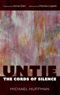 Cover: Untie the Cords of Silence - Wipf & Stock Publishers