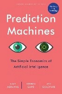 Enlarge image Cover: Prediction Machines, Updated and Expanded - Harvard Business Review Press