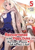 Cover: Reincarnated as the Piggy Duke: This Time I'm Gonna Tell Her How I Feel! Volume 5 - J-Novel Club