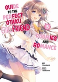 Cover: Guide to the Perfect Otaku Girlfriend: Roomies and Romance Volume 5 - J-Novel Club