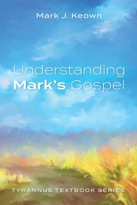 Abbildung von: Understanding Mark's Gospel - Wipf and Stock Publishers