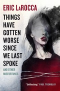Cover: Things Have Gotten Worse Since We Last Spoke And Other Misfortunes - Titan Books