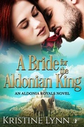 Cover: A Bride for the Aldonian King (An Aldonia Royals Novel, #2) - An Aldonia Royals Novel