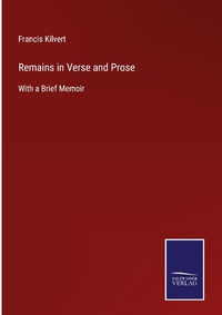 Enlarge image Cover: Remains in Verse and Prose - Outlook