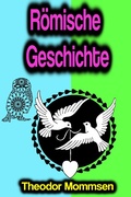 Cover: R&ouml;mische Geschichte - Phoemixx Classics Ebooks