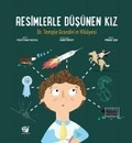 Cover: Resimlerle D&uuml;s&uuml;nen Kiz - Dr. Temple Grandinin Hikayesi - Ginko Kitap