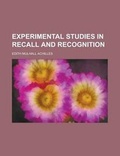 Cover: Experimental Studies in Recall and Recognition - Rarebooksclub.com