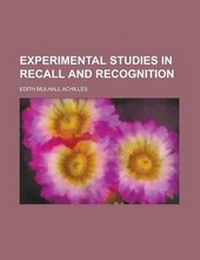 Enlarge image Cover: Experimental Studies in Recall and Recognition - Rarebooksclub.com