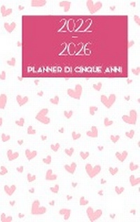 Abbildung von: Planner mensile 2022-2026 5 anni - Sognalo - Pianificalo - Fallo - Sandra Jacobsen