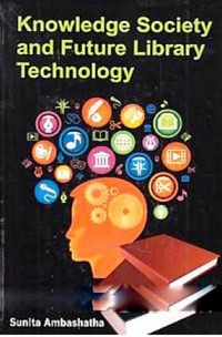 Abbildung von: Knowledge Society And Future Library Technology - Anmol Publications PVT LTD