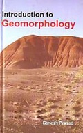 Cover: Introduction to Geomorphology - Anmol Publications PVT LTD