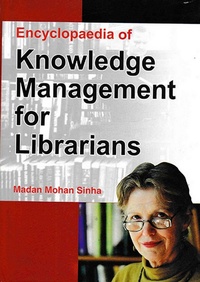 Abbildung von: Encyclopaedia Of Knowledge Management For Librarians - Anmol Publications PVT LTD