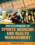 Cover: Encyclopaedia of Sports Medicine and Health Management - Anmol Publications PVT LTD