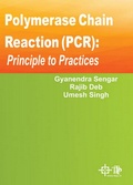 Cover: Polymerase Chain Reaction (PCR) : Principle To Practices - Today & Tomorrow's Printers & Publishers