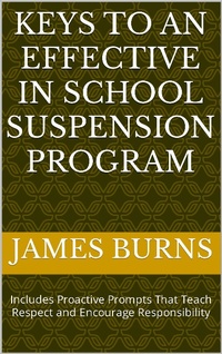 Abbildung von: Keys To An Effective In School Suspension Program - James Burns