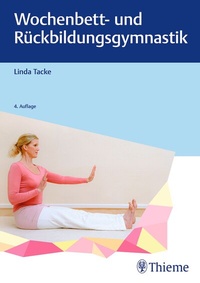 Abbildung von: Wochenbett- und Rückbildungsgymnastik - Thieme