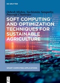 Cover: Soft Computing and Optimization Techniques for Sustainable Agriculture - De Gruyter