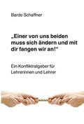 Cover: "Einer von uns beiden muss sich &auml;ndern und mit dir fangen wir an" - Schneider bei wbv