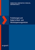 Cover: Freileitungen und Kabel in Hoch- und H&ouml;chstspannungsnetzen - expert verlag ein Imprint von Narr Francke Attempto Verlag