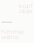 Cover: Stefanie Gerhardt - St&auml;dtische Galerie Neunkirchen