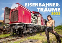 Abbildung von: Eisenbahner-Träume 2023 - Der Erotik Kalender - Heel