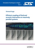 Cover: Efficient coupling of fluid and acoustic interaction on massively parallel systems - universi - Universit&auml;tsverlag Siegen