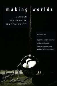 Abbildung von: Making Worlds - University of Arizona Press