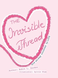 Enlarge image Cover: The Invisible Thread - Peaceful Thoughts Press
