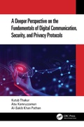 Cover: A Deeper Perspective on the Fundamentals of Digital Communication, Security, and Privacy Protocols - CRC Press