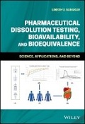 Cover: Pharmaceutical Dissolution Testing, Bioavailability, and Bioequivalence - Science, Applications, and Beyond - Wiley