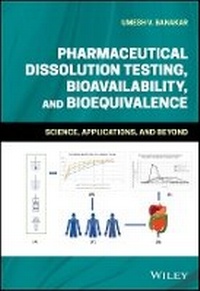 Enlarge image Cover: Pharmaceutical Dissolution Testing, Bioavailability, and Bioequivalence - Science, Applications, and Beyond - Wiley