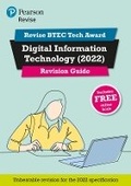 Cover: Pearson REVISE BTEC 2022 Tech Award Digital Information Technology Revision Guide inc online edition - for 2026, 2027 exams - Pearson Education Limited