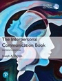 Cover: Interpersonal Communication Book, The, Global Edition - Pearson Education Limited