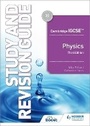 Cover: Cambridge IGCSE (TM) Physics Study and Revision Guide Third Edition - Hodder Education