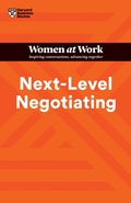 Cover: Next-Level Negotiating (HBR Women at Work Series) - Harvard Business Review Press