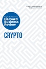 Cover: Crypto: The Insights You Need from Harvard Business Review - Harvard Business Review Press