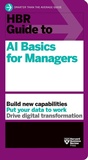Cover: HBR Guide to AI Basics for Managers - Harvard Business Review Press
