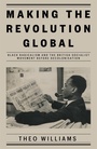 Cover: Making the Revolution Global - Verso Books