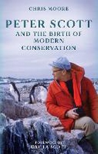 Enlarge image Cover: Peter Scott and the Birth of Modern Conservation - Quiller Publishing Ltd