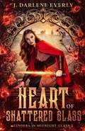 Cover: Heart of Shattered Glass - Wishing Well Books LLC