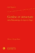 Cover: Genese Et Structure de la Phenomenologie de Lesprit de Hegel - Classiques Garnier