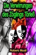 Cover: Die Verwirrungen des Z&ouml;glings T&ouml;rle&szlig; - Phoemixx Classics Ebooks