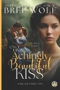 Enlarge image Cover: Once Upon an Achingly Beautiful Kiss - Wolf Publishing