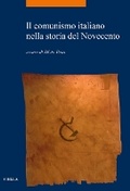 Cover: Il Comunismo Italiano Nella Storia del Novecento - Viella Editrice
