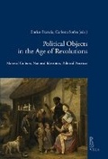 Cover: Political Objects in the Age of Revolutions - Viella Editrice