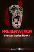 Cover: Preservation (Infected Series Book 1) - Infected Series Book 1