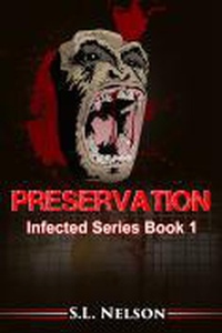 Enlarge image Cover: Preservation (Infected Series Book 1) - Infected Series Book 1