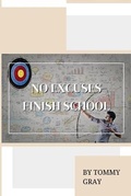 Cover: No Excuses. Finish School - Publishdrive