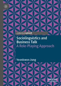 Abbildung von: Sociolinguistics and Business Talk - Palgrave Pivot