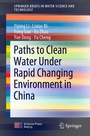 Cover: Paths to Clean Water Under Rapid Changing Environment in China - Springer